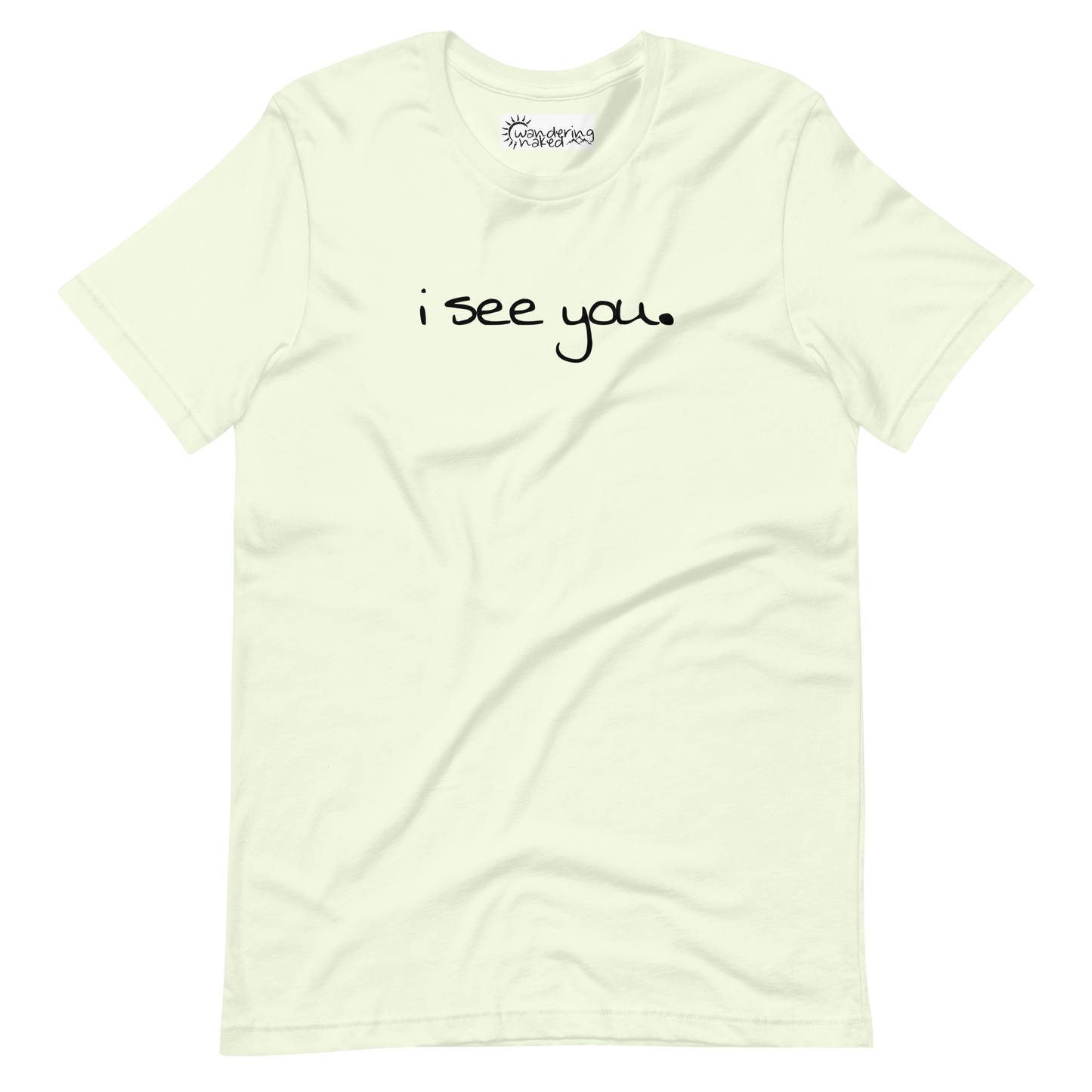 "i see you." - Short-Sleeve Unisex T-Shirt