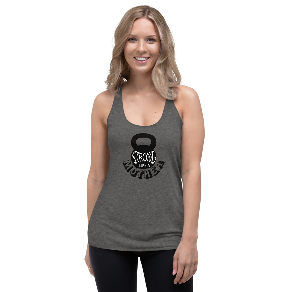"Strong As A Mother" Women's Racerback Tank