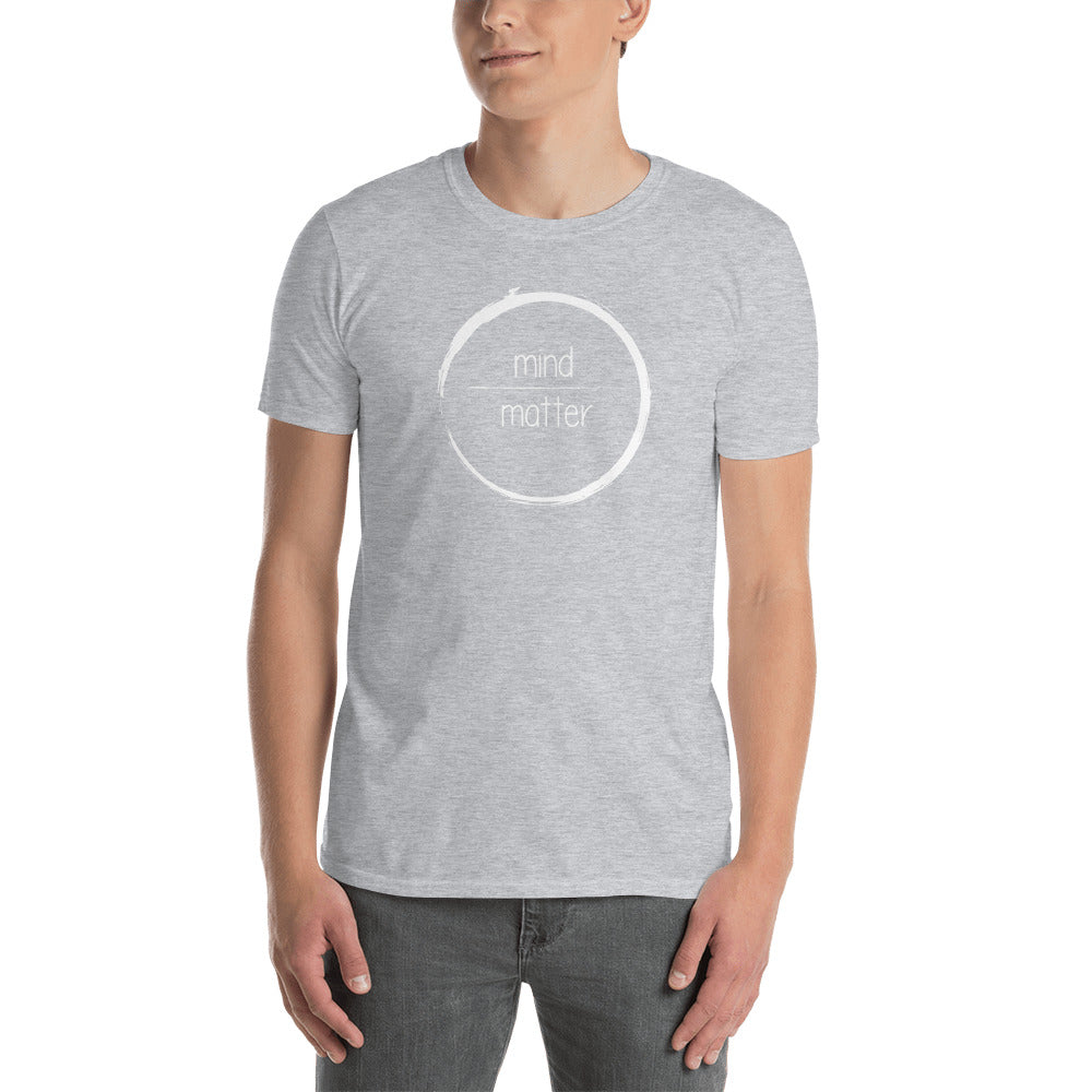 Mind Over Matter - Short-Sleeve Unisex T-Shirt